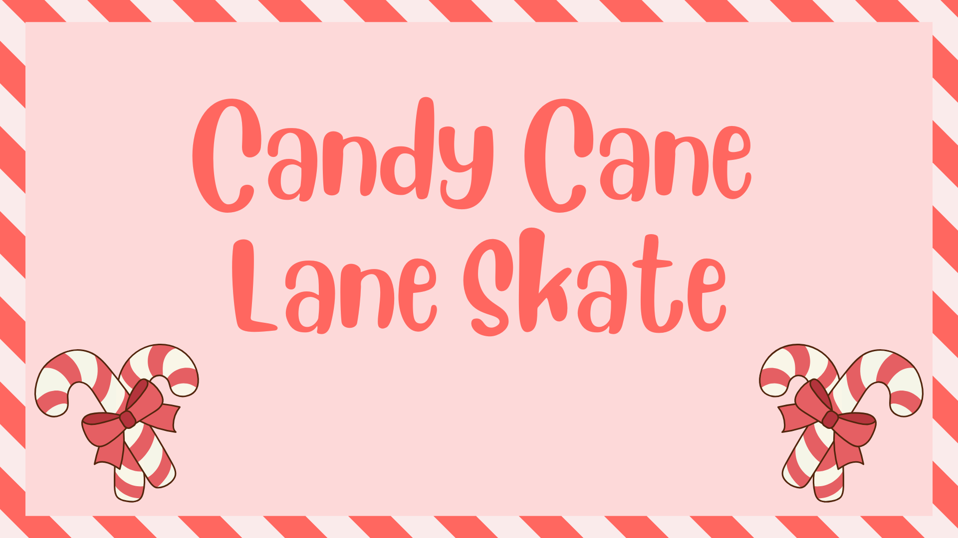 Candy Cane Lane Skate