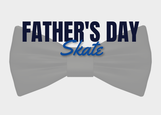 More Info for Father's Day Skate