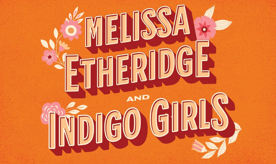 Melissa Etheridge & Indigo Girls