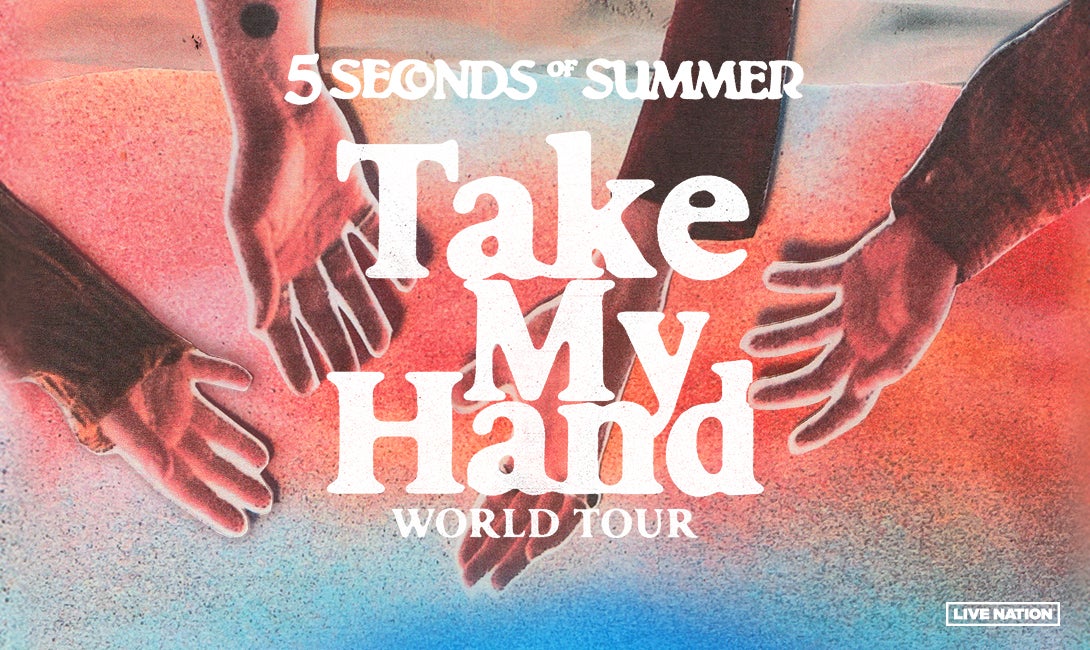 5 Seconds of Summer: Take My Hand World Tour